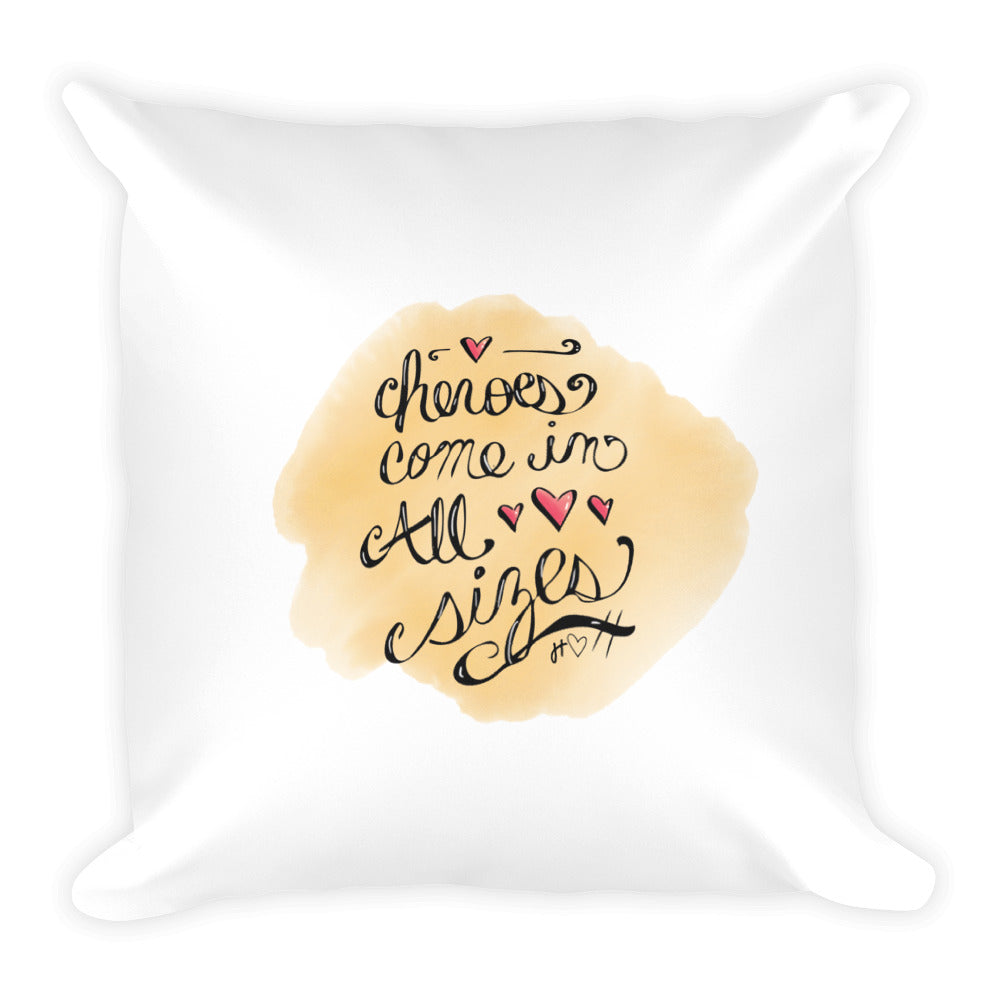 Heroes Come in All Sizes Pillow