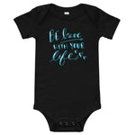 Be Brave With Your Life Onesie